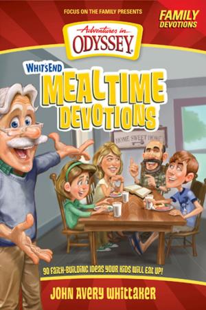 Cover of the book Whit's End Mealtime Devotions by Erin Smalley, Focus on the Family, Greg Smalley