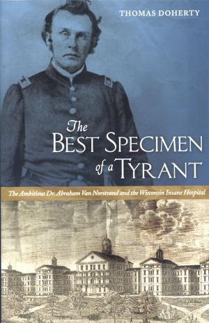 Cover of the book The Best Specimen of a Tyrant by Faye Halpern