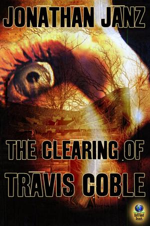 Cover of the book The Clearing of Travis Coble by Joseph Barone