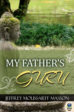 Cover of the book My Father's Guru by Robert Johansen & Todd Gaffaney