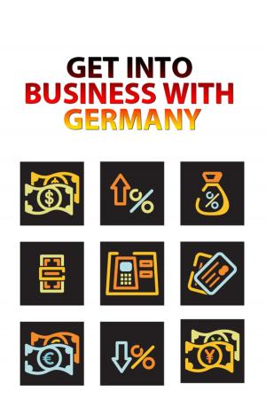 Book cover of Get Into Business With Germany
