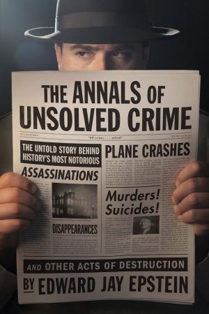 bigCover of the book The Annals of Unsolved Crime by 