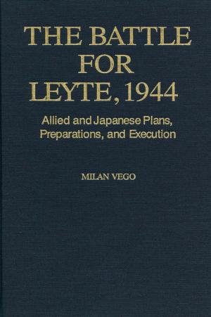 Cover of the book The Battle for Leyte, 1944 by Peter T. Sasgen