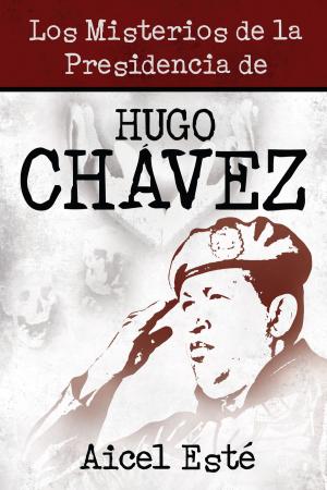 Cover of Los Misterios De La Presidencia De Hugo Chavez