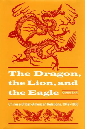Cover of the book The Dragon, the Lion, and the Eagle by Bickford Sylvester, Larry Grimes, Peter L. Hayes