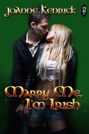 Cover of the book Marry Me, I'm Irish by Becca Dale