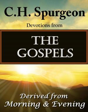 Cover of the book C.H. Spurgeon  Devotions from The Gospels by Dr. Larry Iverson