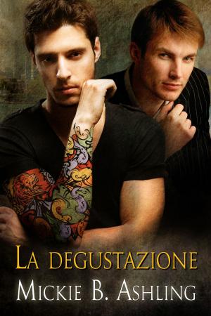 Cover of the book La degustazione by Felicitas Ivey
