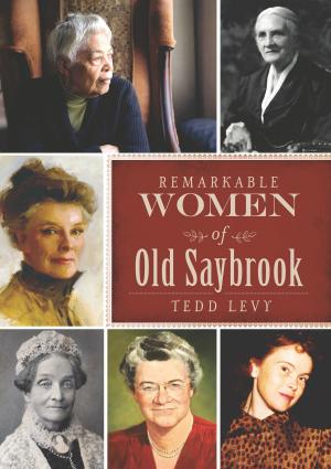 Cover of the book Remarkable Women of Old Saybrook by Jeanine Plumer