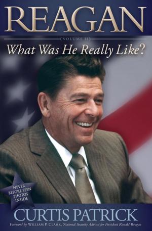 Book cover of Reagan: What Was He Really Like? Volume II