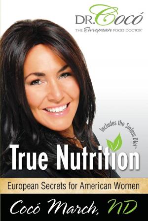 Cover of the book True Nutrition by Michael McQueen