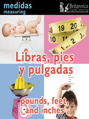 Cover of Libras, pies y pulgadas (Pounds, Feet, and Inches:Measuring)
