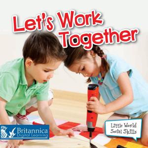 Cover of the book Let's Work Together by Dr. Jean Feldman and Dr. Holly Karapetkova
