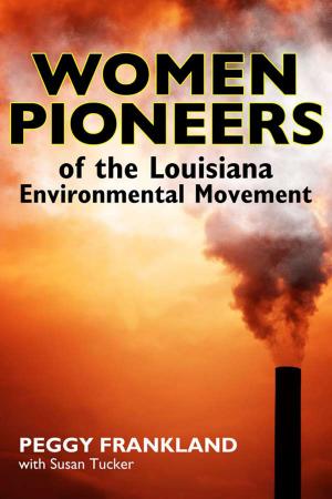 bigCover of the book Women Pioneers of the Louisiana Environmental Movement by 