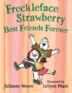 Cover of the book Freckleface Strawberry: Best Friends Forever by Eundeok Kim, Ann Marie Fiore, Hyejeong Kim