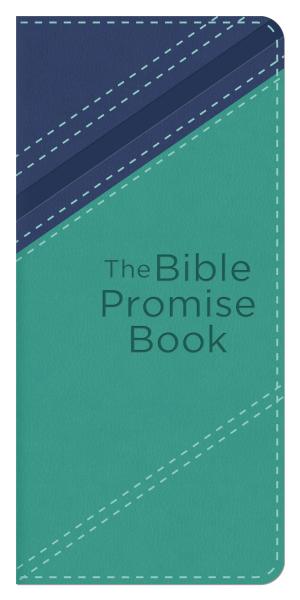 Cover of the book The Bible Promise Book [teal] by Rita Gerlach, Terri J. Haynes, Noelle Marchand, Vickie McDonough, Darlene Panzera, Jenness Walker, Renee Yancy
