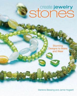 Cover of the book Create Jewelry: Stones by Pam Lintott, Nicky Lintott