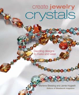 Cover of the book Create Jewelry: Crystals by Natalie Saville, Jill Collins
