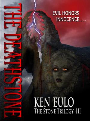 Cover of the book The Deathstone by Ken Eulo