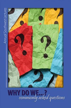 Cover of the book Why Do We...? Commonly Asked Questions by Foy Forehand