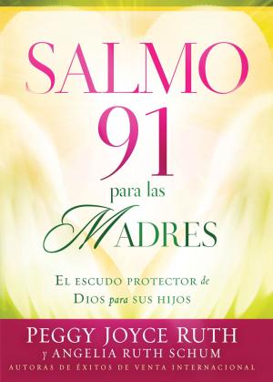 Cover of the book Salmo 91 Para Las Madres by Don Colbert, MD