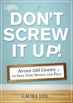 Cover of the book Don't Screw It Up! by Laura and Editor's of Reader's Digest Lee