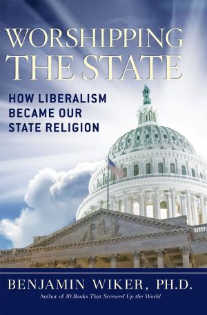 Cover of the book Worshipping the State by Tony Blankley