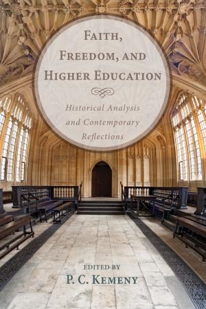 Cover of the book Faith, Freedom, and Higher Education by James F. McGrath