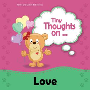 Cover of the book Tiny Thoughts on Love by Salem de Bezenac, Amy Upshaw
