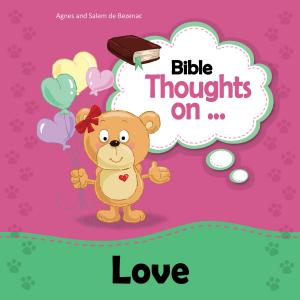 Cover of the book Bible Thoughts on Love by Carol Rainbow