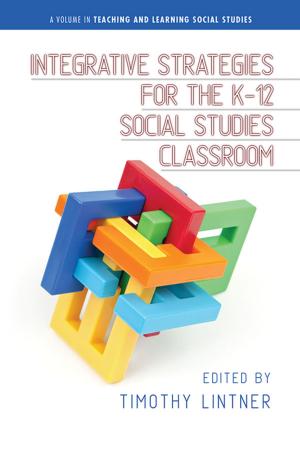 Cover of the book Integrative Strategies for the K12 Social Studies Classroom by Camilia Sadik