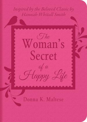 Cover of the book The Woman's Secret of a Happy Life by arid land messenger, Jeanna Lambert