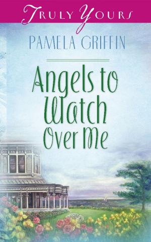 Cover of the book Angels To Watch Over Me by Jeri Odell