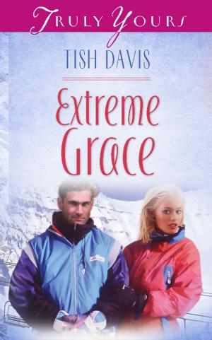 Cover of the book Extreme Grace by Wanda E. Brunstetter