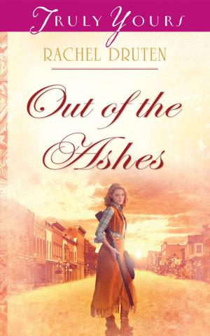 Cover of the book Out Of The Ashes by Angie Dicken