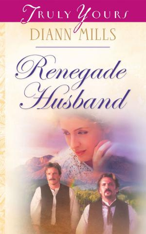 Cover of the book Renegade Husband by Rebecca Currington Snapdragon Group
