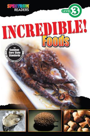 Cover of the book Incredible! Foods by Katharine Kenah