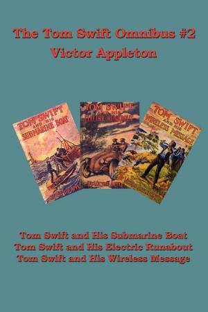 Cover of the book The Tom Swift Omnibus #2 by Zane Grey