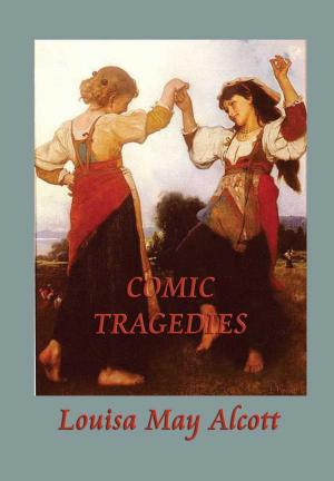 Cover of the book Comic Tragedies by Sydney Van Scyoc