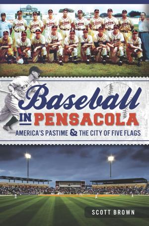 Cover of the book Baseball in Pensacola by Charlie Musser, San Marcos Historical Society