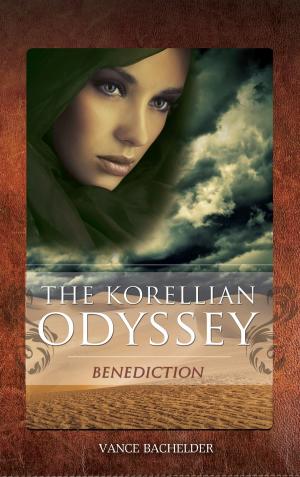 Cover of the book The Korellian Odyssey - Benediction by Jerry Durr