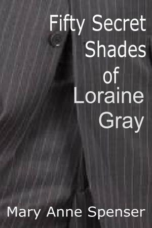 Cover of Fifty Secret Shades Of Loraine Gray