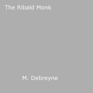 Cover of the book The Ribald Monk by Maria  De Vegas