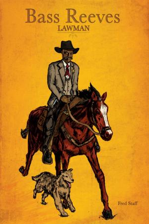 Cover of the book Bass Reeves Lawman by Pemulwuy Weeatunga