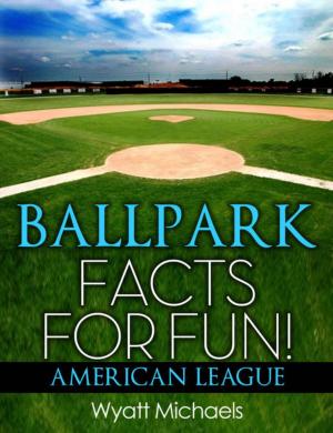 Cover of the book Ballpark Facts for Fun! American League by Denise Lorenz
