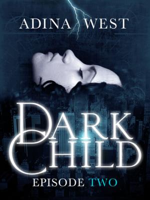 Cover of the book Dark Child (The Awakening): Episode 2 by Michelle Davies