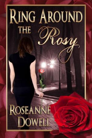 Cover of the book Ring Around The Rosy by Joan Donaldson-Yarmey