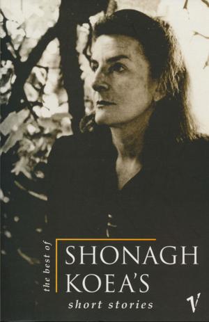 Book cover of The Best of Shonagh Koea's Short Stories