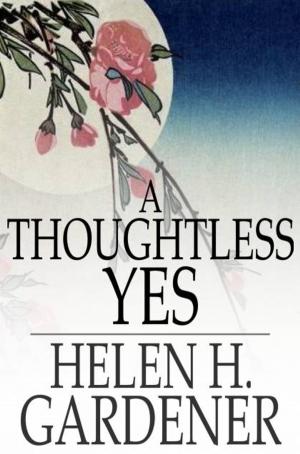 Cover of the book A Thoughtless Yes by James Lane Allen