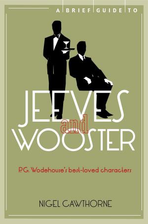 Cover of the book A Brief Guide to Jeeves and Wooster by Laura Jackson